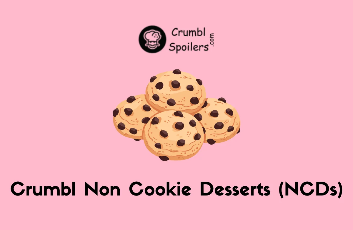 What Are Crumbl Non Cookie Desserts (NCDs)