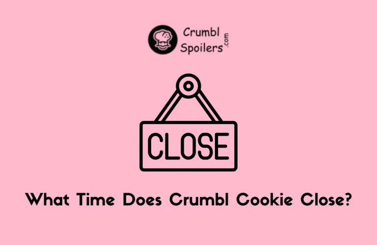 What Time Does Crumbl Cookie Close